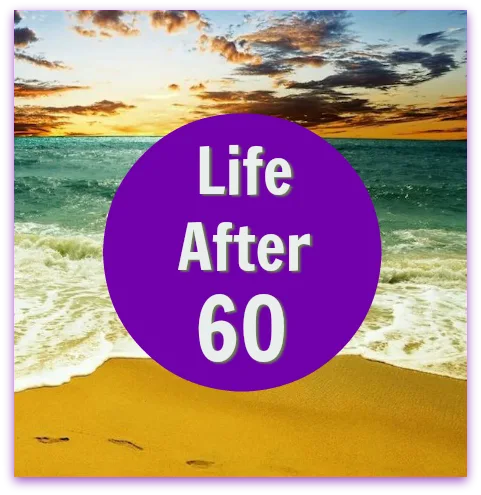 life after 60 report