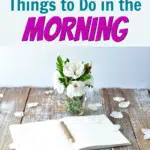 things to do in the morning